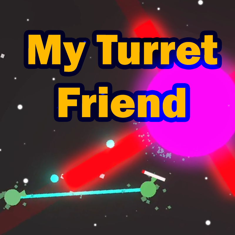 MyTurretFriend